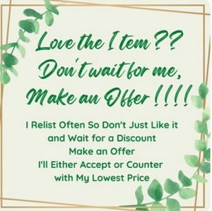 FEEL FREE TO MAKE AN OFFER! WHY? I MIGHT JUST ACCEPT IT BUT I CAN'T IF YOU DON'T